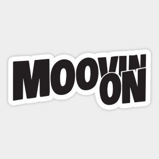 Moovin On Sticker